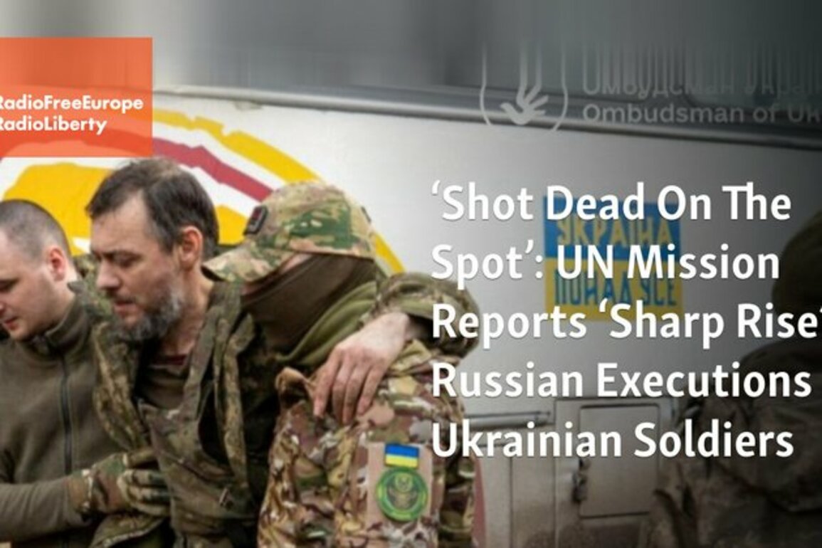 Russia Executing Ukrainian Soldiers On The Spot, Says UN