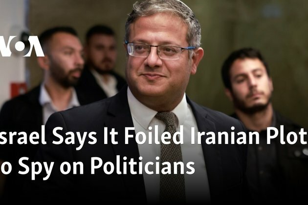 Israel Says It Foiled Iranian Plot to Spy on Politicians