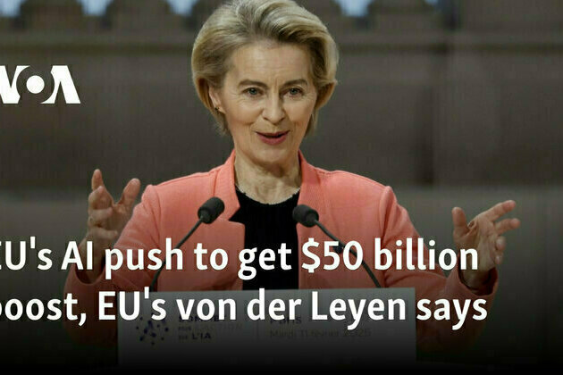 EU's AI push to get $50 billion boost, EU's von der Leyen says