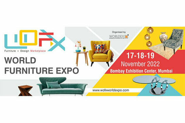 WOFX - World Furniture Expo to be held at Bombay Exhibition Center, Mumbai from Nov 17th - 19th, 2022