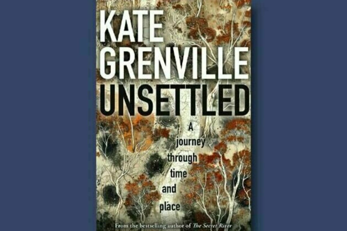Kate Grenville re-examines our nation's origins in 'Unsettled'