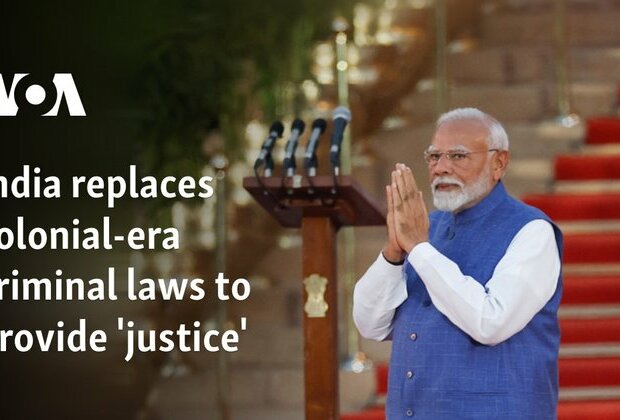 India replaces colonial-era criminal laws to provide &#039;justice&#039;