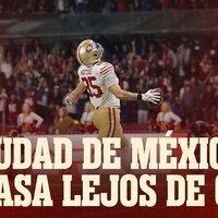 Los 49ers en Mxico: La casa Lejos de Casa
