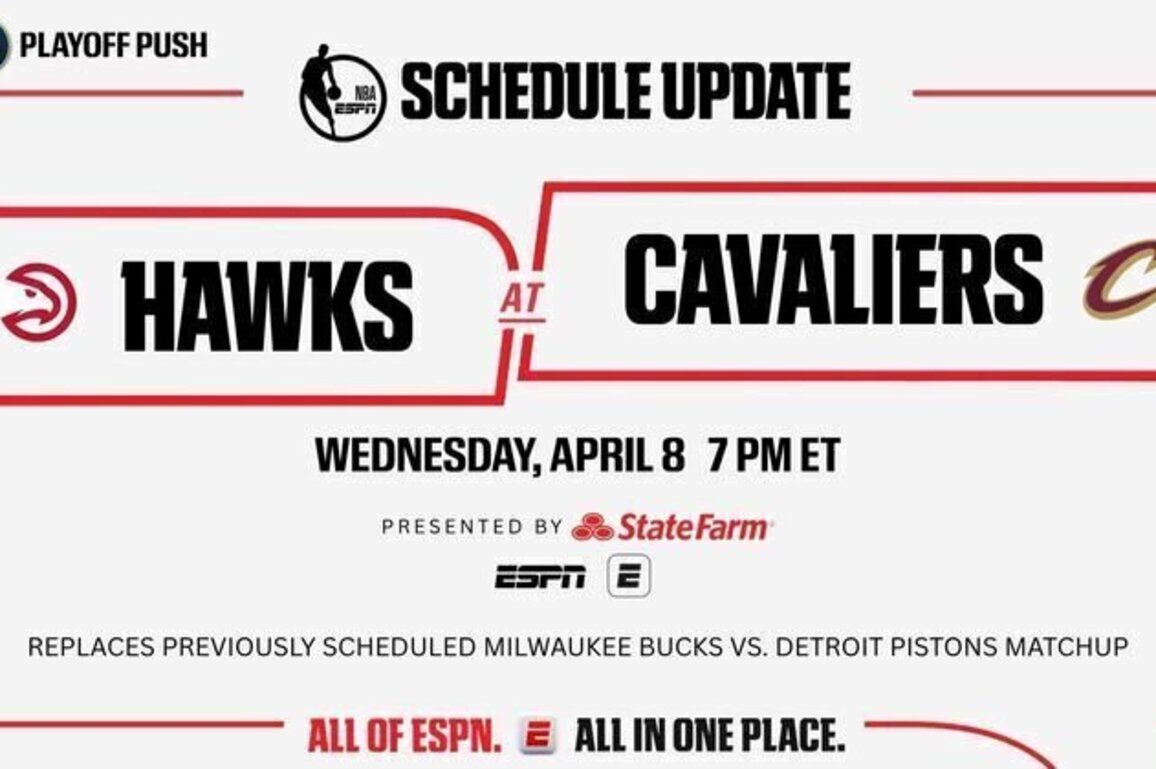 ESPN NBA schedule update: Atlanta Hawks vs. Cleveland Cavaliers added on April 8