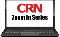View every video from CRN's Zoom In Series