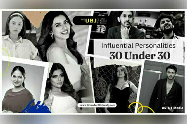 TheUBJ United Business Journal announces "Influential Personalities 30 Under 30" Magazine and Awards 2022-23 in a partnership With ASTNT Media