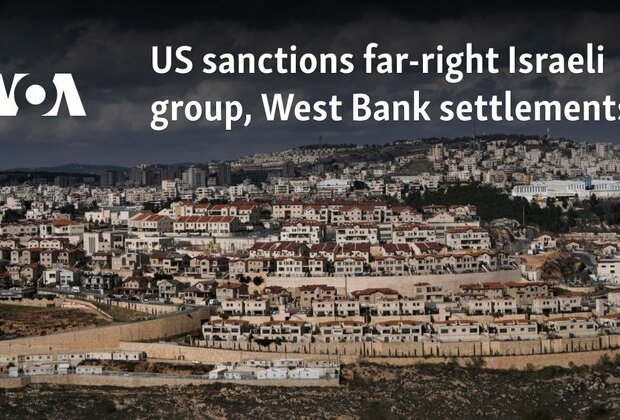 US sanctions far-right Israeli group, West Bank settlements