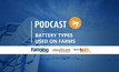Podcast:  Battery types used on farm