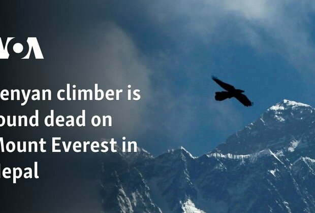 Kenyan climber found dead on Mount Everest in Nepal