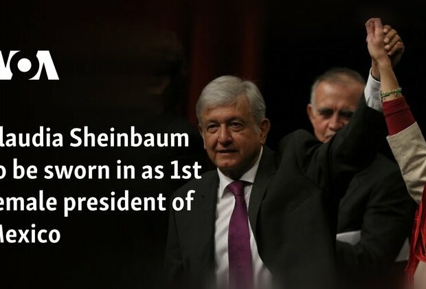 Claudia Sheinbaum to be sworn in as 1st female president of Mexico