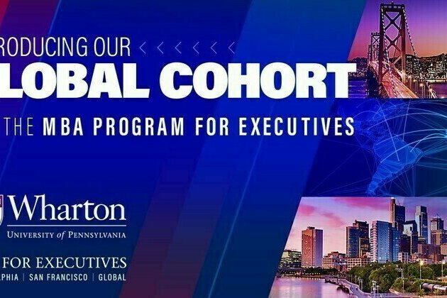Wharton Launches Global MBA Program for Executives Cohort to Virtually Reach Rising Leaders Around the World