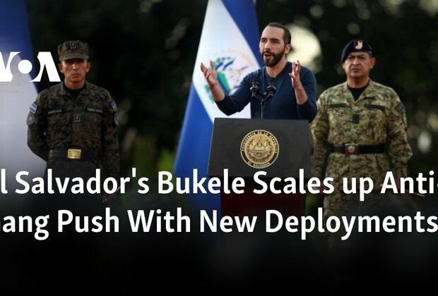 El Salvador&#039;s Bukele Scales up Anti-Gang Push With New Deployments