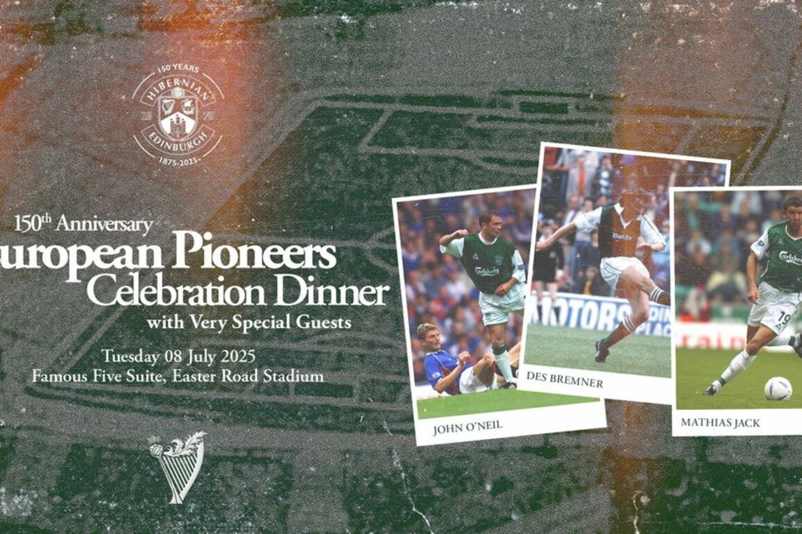 Hibernian FC - Special Guests Announced For European Pioneers Celebration Dinner