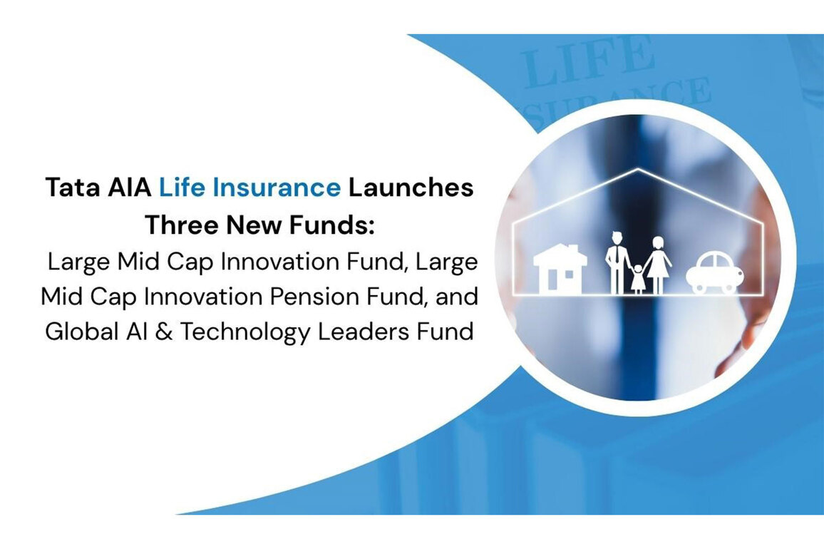 Tata AIA Life Insurance Launches Three New Funds: Large Mid Cap Innovation Fund, Large Mid Cap Innovation Pension Fund, and Global AI & Technology Leaders Fund