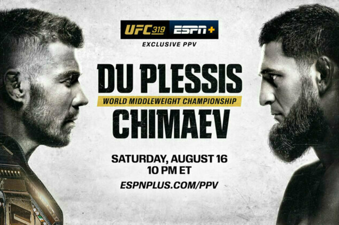 UFC 319: Du Plessis vs. Chimaev | Saturday, August 16
