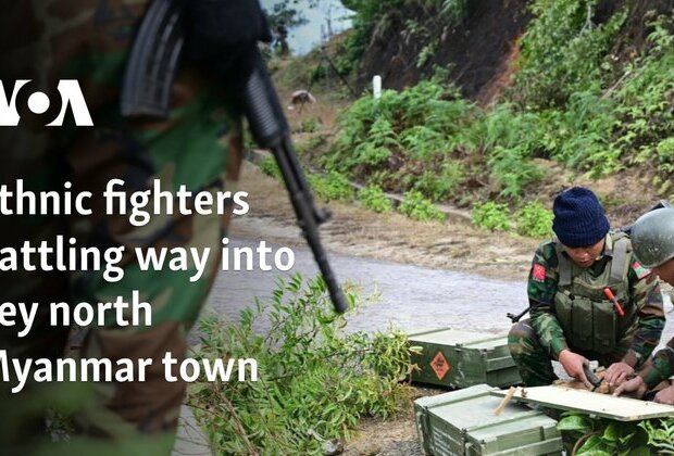 Ethnic fighters battling way into key north Myanmar town