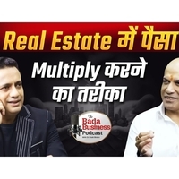 Honeyy Katiyal Shares Insights on Scaling Trust, Resilience, and Leadership in Real Estate on Bada Business Podcast
