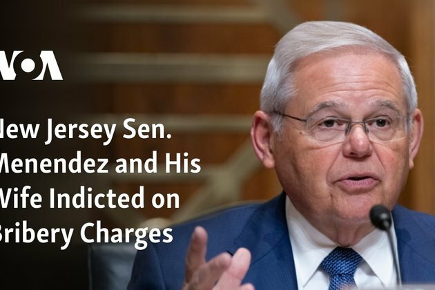 New Jersey Sen. Menendez, Wife Indicted on Bribery Charges
