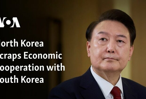 North Korea Scraps Economic Cooperation with South Korea