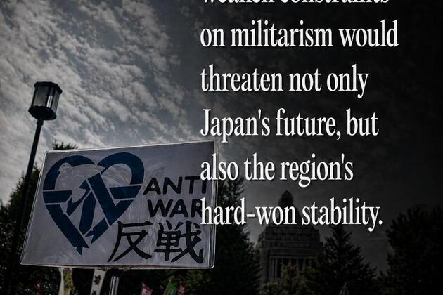 Japan's accelerating remilitarization poses grave regional and global threats