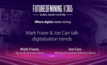 Mark Fraser and Joe Carr fro Axora talk digitalisation trends