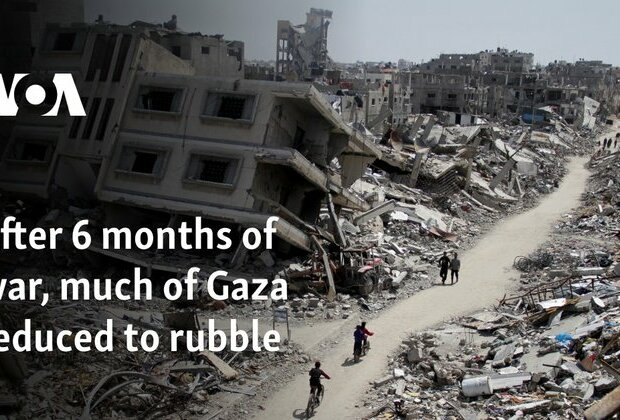 After 6 months of war, much of Gaza reduced to rubble