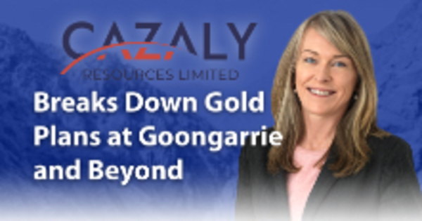 Cazaly Resources Breaks Down Gold Plans at Goongarrie and Beyond