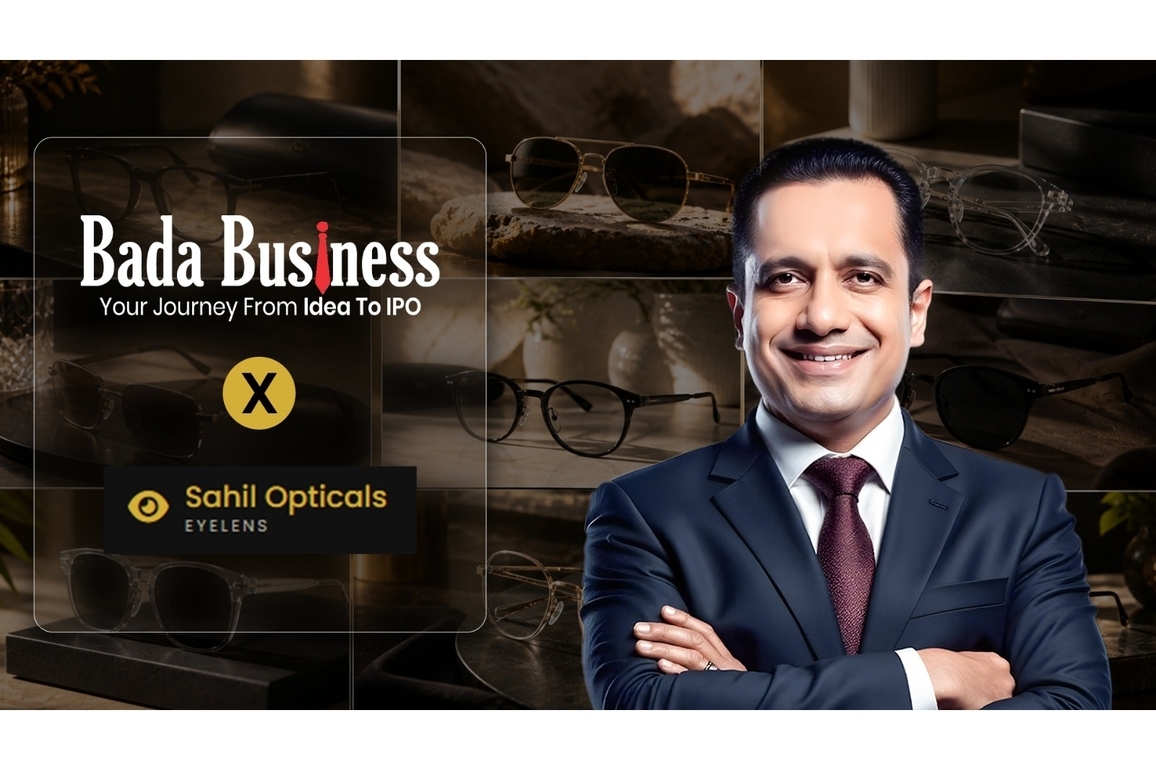 Sahil Optical Partners with Dr. Vivek Bindra's Bada Business Private Limited, Achieves 3X Operational Growth and Stronger Market Expansion