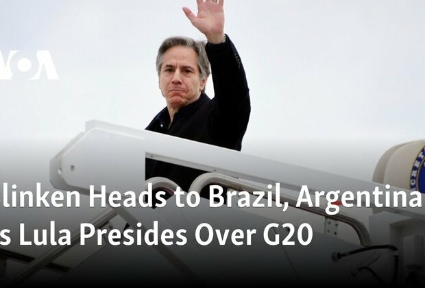 Blinken Heads to Brazil, Argentina as Lula Presides Over G20