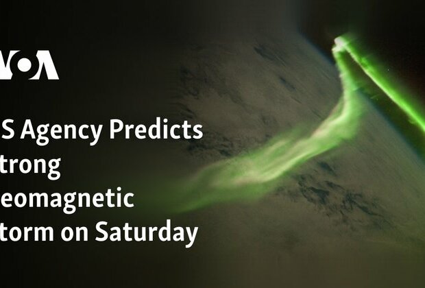 US Agency Predicts Strong Geomagnetic Storm on Saturday