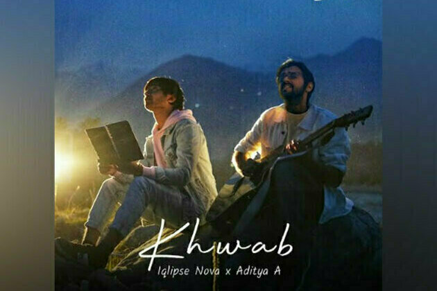 Khwab, a dream collab between Indie stars Aditya A and Iqlipse Nova