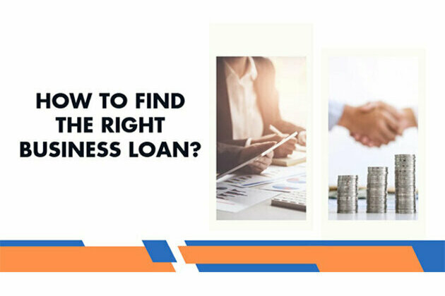 How to Find the Right Business Loan?