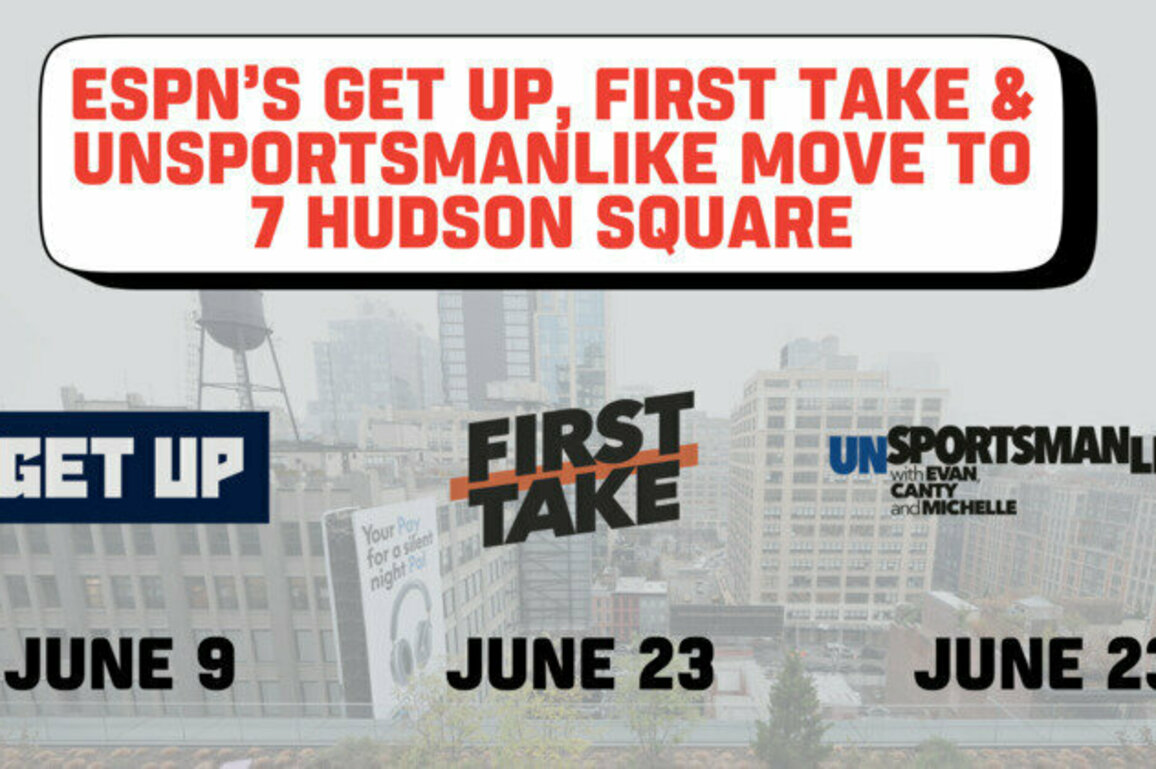 ESPN's Get Up, First Take & UnSportsmanLike Moving to New Home at 7 Hudson Square in New York City