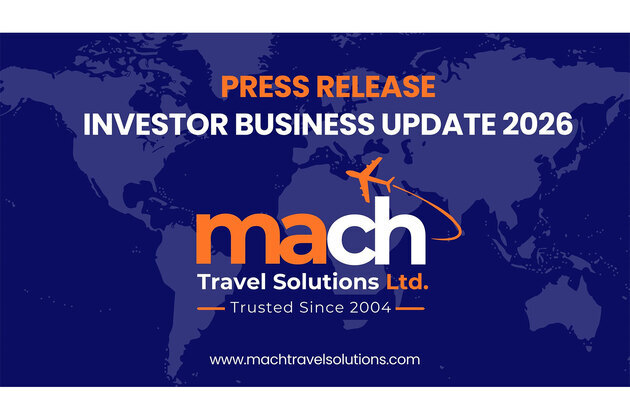 Mach Travel Solutions Delivers Sustained FY26 Performance Despite Challenging Macro- Economic Environment; While Accelerating Transformation into an Integrated Travel Solutions Platform