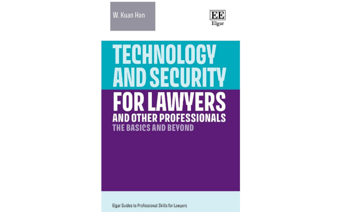 Technology and Security for Lawyers and Other Professionals, Kuan Hon 