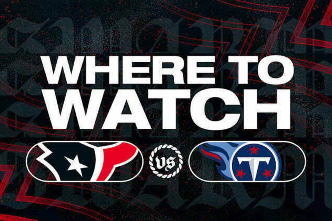 Houston Texans vs Tennessee Titans: Where to Watch, Stream, & Listen