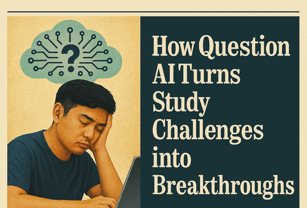 How Question AI Turns Study Challenges into Breakthroughs