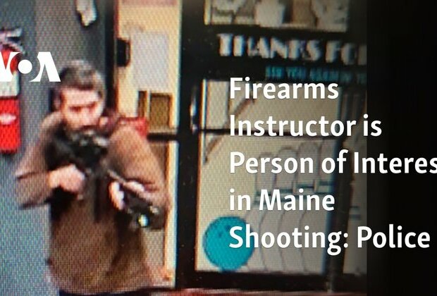 Manhunt Continues for Gunman Who Killed 18 in Maine