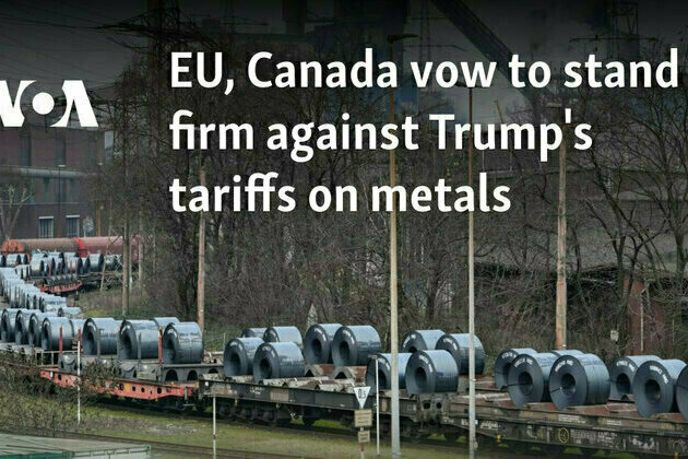 EU, Canada vow to stand firm against Trump's tariffs on metals