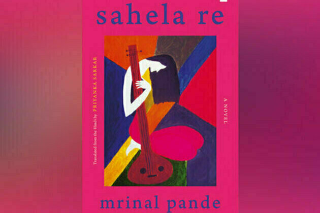 HarperCollins is proud to announce the publication of Sahela Re by Mrinal Pande Translated by Priyanka Sarkar