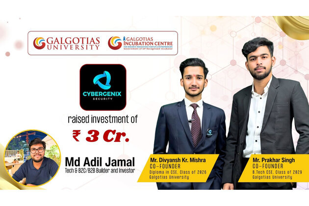 INR 3 Crore Funding Grabbed by Galgotias University Student-Led Startup Cybergenix Security Pvt Ltd
