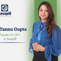 Savapill Group by Dr. Tannu Gupta Driving Healthcare & Wellness Innovation in India