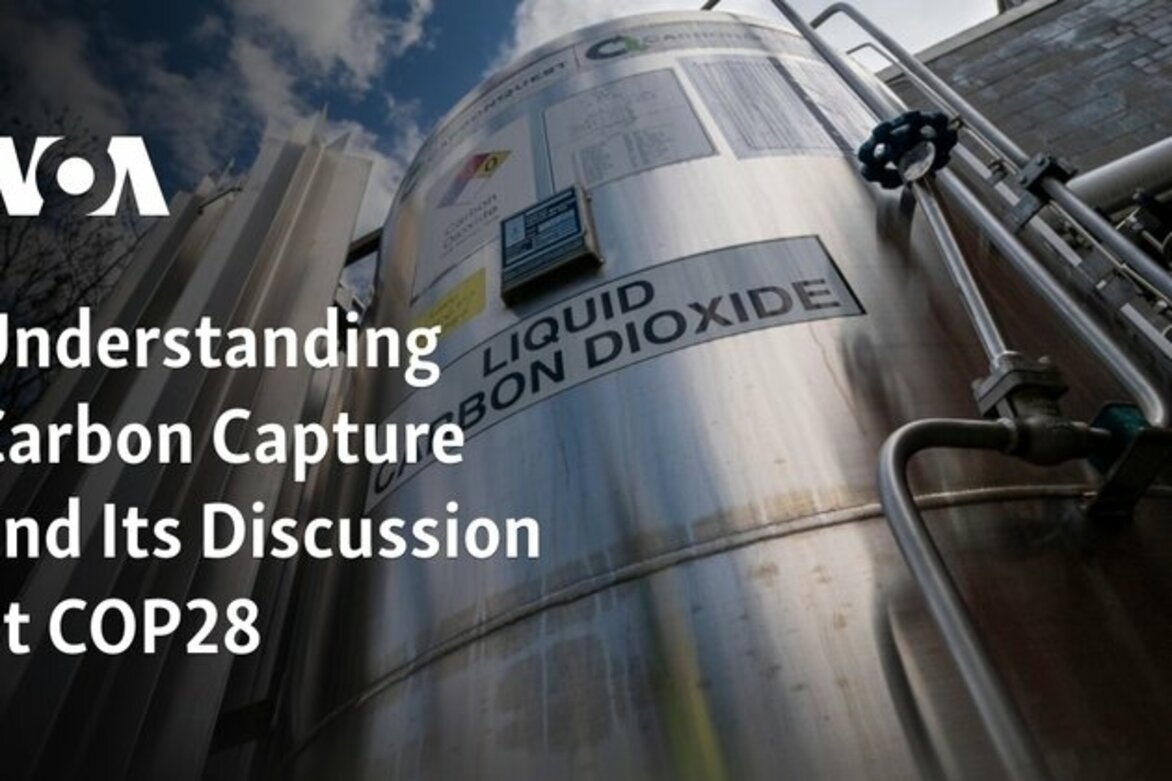 Understanding Carbon Capture and Its Discussion at COP28