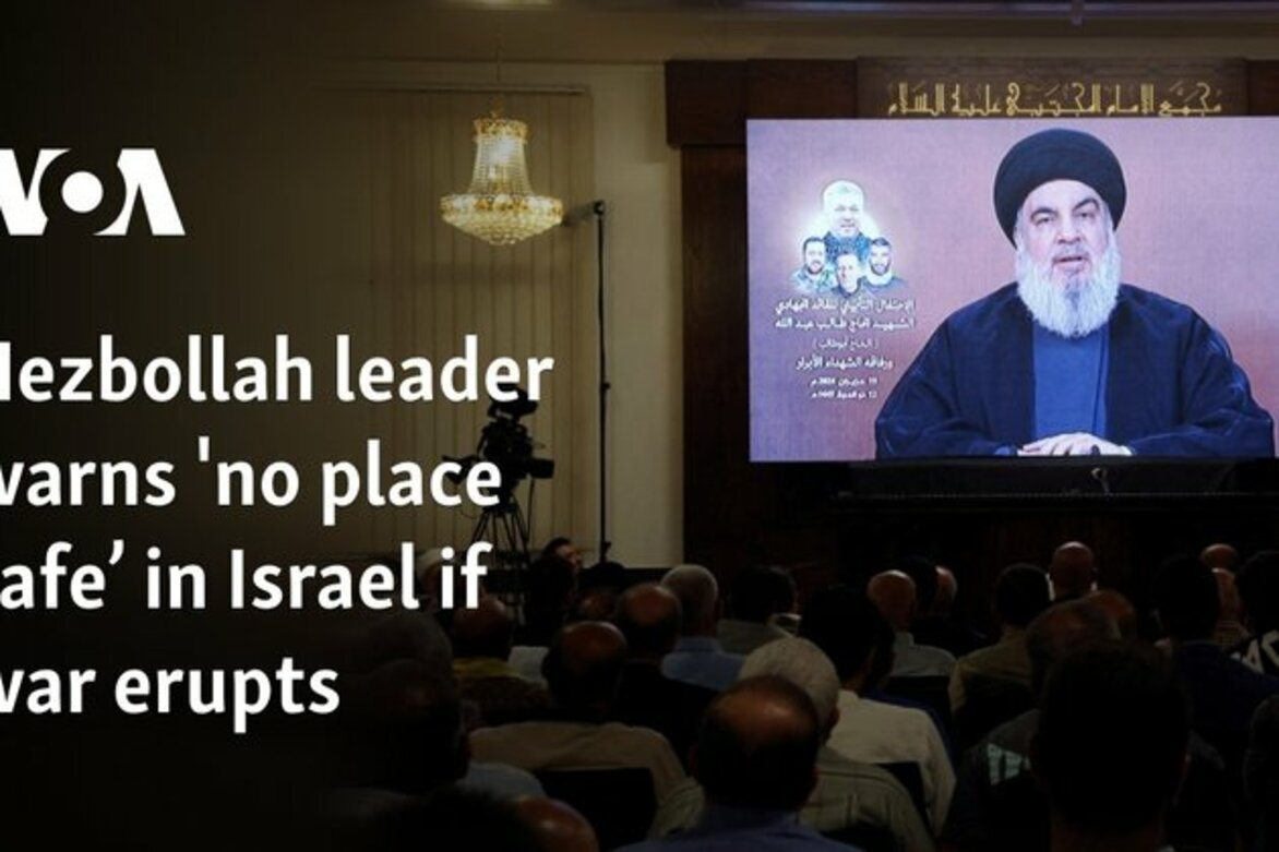 Hezbollah leader warns 'no place safe in Israel if war erupts