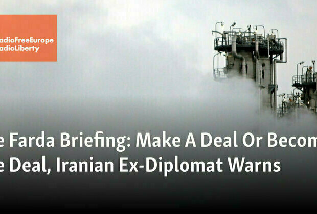 Make A Deal Or Become The Deal, Ex-Diplomat Warns Iran's Leaders