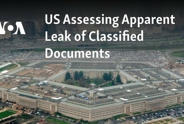 US Assessing Apparent Leak of Classified Documents