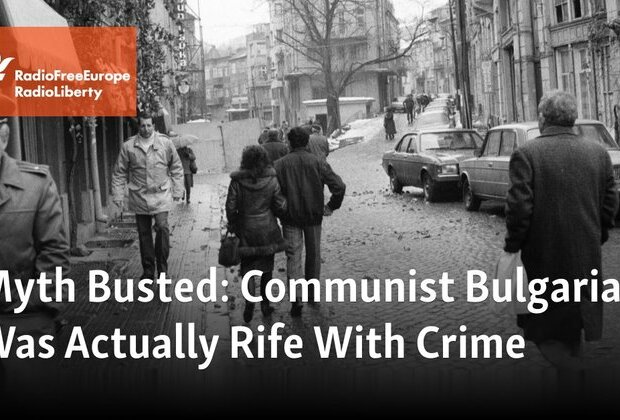 Myth Busted: Communist Bulgaria Was Actually Rife With Crime