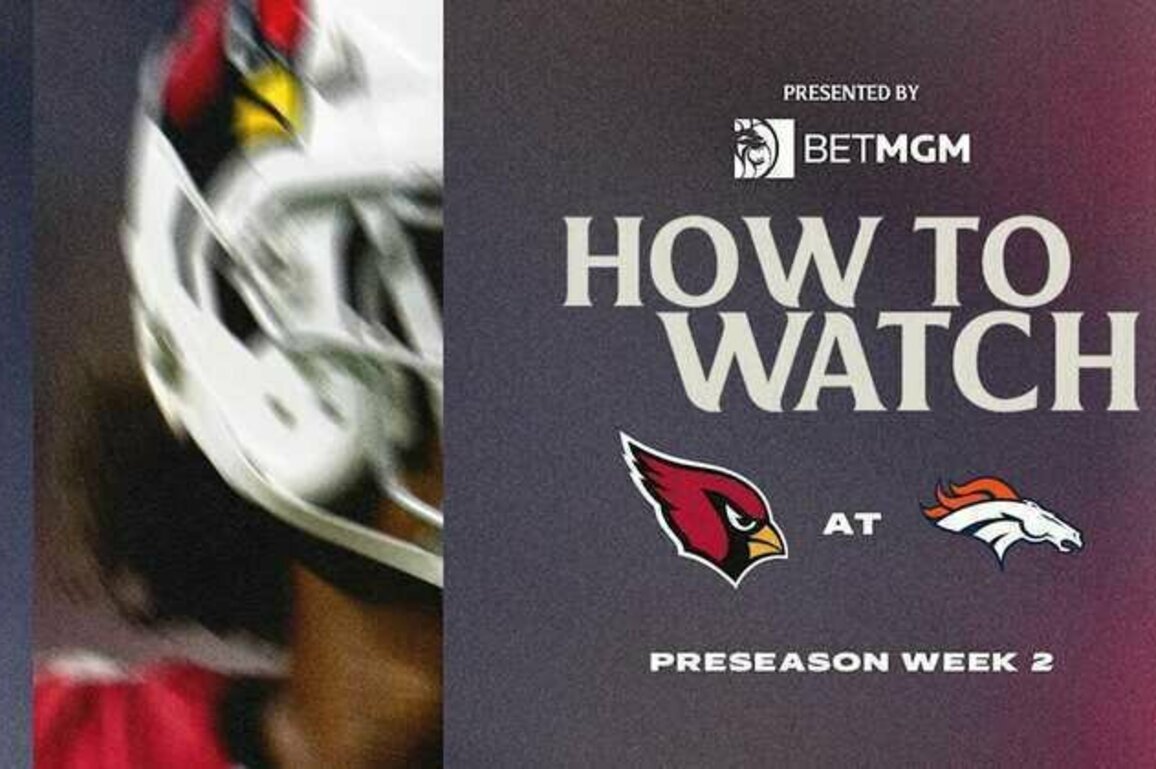 How To Watch: Cardinals at Broncos, Preseason Week 2