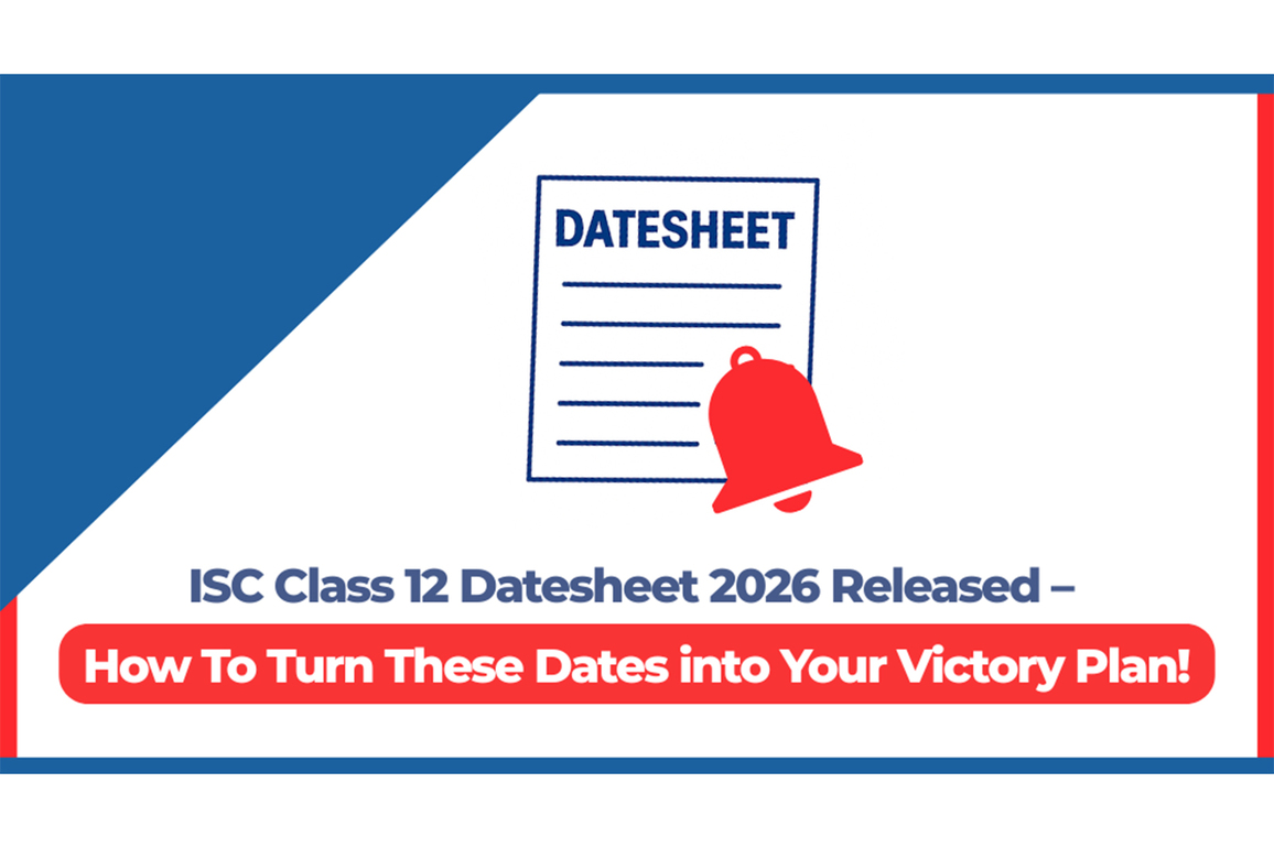 ISC Class 12 Datesheet | Timetable 2026 Released - How To Turn These Dates into Your Victory Plan!