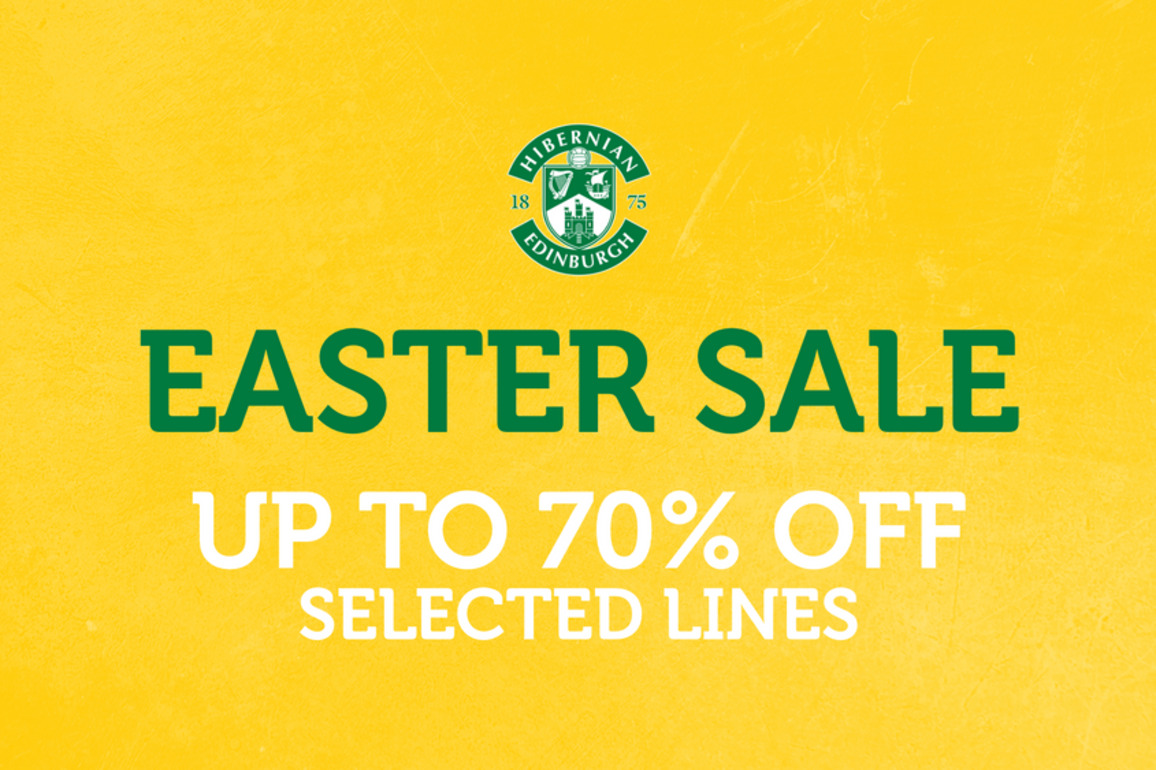 Hibernian FC - Easter Sale At Hibernian Clubstore!